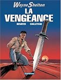 Revue Dargaud  / Wayne Shelton, Tome 5 : La vengeance