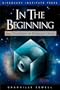 In the Beginning: And Other Essays on Intelligent Design