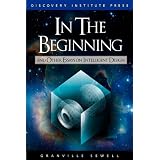 In the Beginning: And Other Essays on Intelligent Design ~ Granville Sewell
