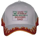 It's hard to be humble when you're a Soccer Dad Orange Flame Hat / Baseball Cap