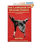 The Language of Spanish Dance: A Dictionary and Reference Manual by Matteo Marcellus Vitucci, Louis Gioia, and Nancy Ruyter