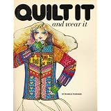 Quilt it and Wear it