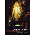 Geh zur Quelle, Wallfahrt nach Lourdes