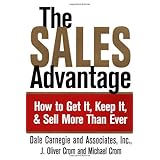 The Sales Advantage: How to Get It, Keep It, and Sell More Than Ever