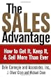 The Sales Advantage: How to Get It, Keep It, and Sell More Than Ever