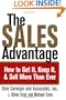 The Sales Advantage: How to Get It, Keep It, and Sell More Than Ever