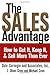 The Sales Advantage: How to Get It, Keep It, and Sell More Than Ever