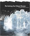 Revisiting the Glass House (Contemporary Art and Modern Architecture) (Paperback)