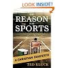 The Reason For Sports: A Christian Fanifesto