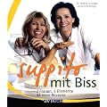 suppito mit Biss: 2 Frauen, 5 Elemente und 44 neue Rezepte