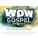 Wow Gospel Essential All-Time Favorite Songs