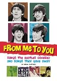 From Me to You: Songs the Beatles Covered and Covers of the Fab Fours Songs
