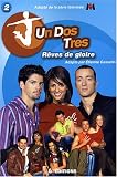 Revue M6 Editions  / Un dos tres, Tome 2 : Rêves de gloire