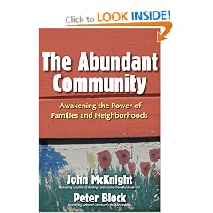 The Abundant Community: Awakening the Power of Families and Neighborhoods