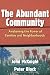 The Abundant Community: Awakening the Power of Families and Neighborhoods by John McKnight, Peter Block