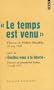 Le temps est venu, Discours de Nelson Mandela, 10 mai 1994 : Suivi de Eveillez-vous � la libert�, Discours de Jawaharlal Nehru, 14 ao�t 1947, Edition bilingue