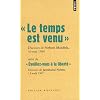 Le temps est venu, Discours de Nelson Mandela, 10 mai 1994 : Suivi de Eveillez-vous � la libert�, Discours de Jawaharlal Nehru, 14 ao�t 1947, Edition bilingue
