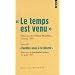 Le temps est venu, Discours de Nelson Mandela, 10 mai 1994 : Suivi de Eveillez-vous � la libert�, Discours de Jawaharlal Nehru, 14 ao�t 1947, Edition bilingue