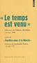 Le temps est venu, Discours de Nelson Mandela, 10 mai 1994 : Suivi de Eveillez-vous � la libert�, Discours de Jawaharlal Nehru, 14 ao�t 1947, Edition bilingue