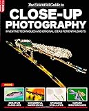 The essential guide to close-up photography : inventive techniques and original ideas for enthusiasts