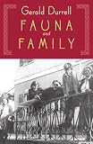 Fauna and Family: More Adventures of the Durrell Family of Corfu