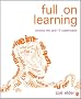 Full on Learning; Involve me and I'll understand