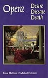 Opera : desire, disease, death