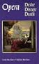 Opera: Desire, Disease, Death (Texts and Contexts)