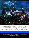 An Alphabetical Guide to Hair Bands, Vol. 13: Queensryche, Quiet Riot, Ratt, and Roxx Gang