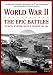  : World War II: The Epic Battles