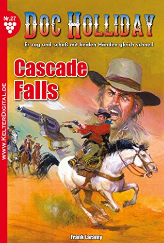 Doc Holliday 27 - Western: Cascade Falls (German Edition)