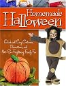 Homemade Halloween: Quick and Easy Costumes, Decorations, and Not-So-Frightening Family Fun