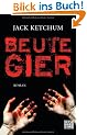 Beutegier: Roman
