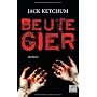 Beutegier: Roman von Tim J�rgens