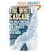 The White Cascade: The Great Northern Railway Disaster and America's Deadliest Avalanche