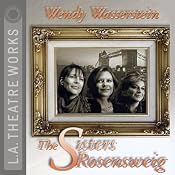 The Sisters Rosensweig | [Wendy Wasserstein]