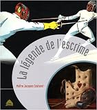 Légende de l Escrime (la)