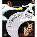 L�gende de l Escrime (la)