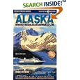 Alaska by Cruise Ship: The Complete Guide to Cruising Alaska with Giant Pull-out Map (6th Edition) by Anne Vipond