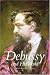 Debussy and His World (The Bard Music Festival)