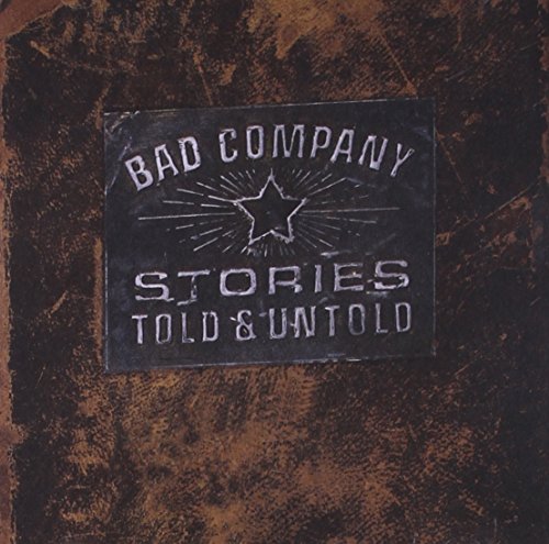 Bad Company - Stories, Told & Untold - Zortam Music