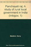 Panchayati raj: a study of rural local government in India