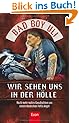 Wir sehen uns in der H�lle: Noch mehr wahre Geschichten von einem deutschen Hells Angel