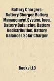 Battery Chargers: Battery Charger, Battery Management System, Iuou, Battery Balancing, Battery Redistribution, Battery Balancer, Solar Charger