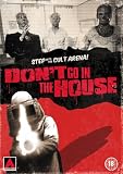 Dont Go in the House [DVD]