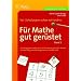 F�r Mathe gut ger�stet 2: Grundlegende mathematische F�rderung mit allen Sinnen auf dem Weg vom Kindergarten zur Grundschule. Vor Schulbeginn schon mittendrin