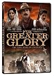 For Greater Glory