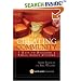 Creating Community: Five Keys to Building a Small Group Culture