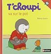 T'choupi va sur le pot