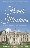 French Illusions: My story as an American Au Pair in the Loire Valley